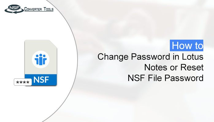 Change Password in Lotus Notes or Reset NSF File Password